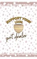 Support Your Local Pot Dealer