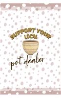 Support Your Local Pot Dealer