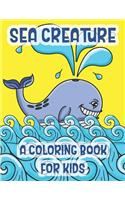 Sea Creatures A Coloring Book For Kids