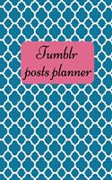 Tumblr posts planner.: Organizer to Plan All Your Posts & Content