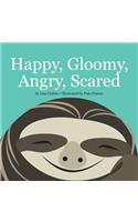 Happy, Gloomy, Angry, Scared