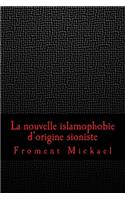 La nouvelle islamophobie d'origine sioniste