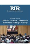 Schiller Institute Conference Intervenes To Shape History: Executive Intelligence Review; Volume 45, Issue 27(45 Executive Intelligence Review)