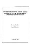 Low Density Parity Check Codes Based on Finite Geometries: A Rediscovery and More