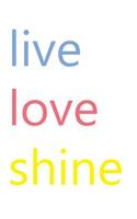 Live Love Shine