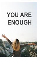 You Are Enough
