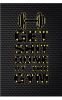 Get Shit Done At The Gym