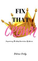 Fix That Crown: Empowering the Next Generation of Women