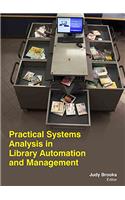PRACTICAL SYSTEMS ANALYSIS IN LIBRARY AUTOMATION AND MANAGEMENT