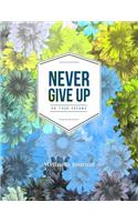 Never Give Up on Your Dreams Wellness Journal