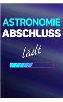 Astronomie Abschluss la&#776;dt: Notizbuch Journal Tagebuch Linierte Seiten