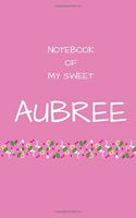 Notebook of my sweet Aubree