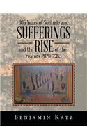 365 Years of Solitude and Sufferings and the Rise of the Creators 2020-2385