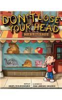 Don't Lose Your Head