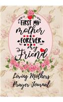 First My Mother Forever My Friend