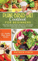 Plant-Based Diet Cookbook for Beginners