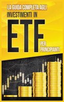 Guida Completa agli Investimenti in ETF PER PRINCIPIANTI