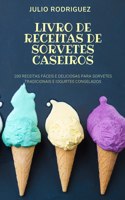 Livro de Receitas de Sorvetes Caseiros