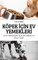 Koepek İcİn Ev Yemeklerİ