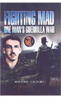 Fighting Mad: One Man's Guerrilla War