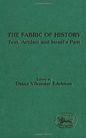 The Fabric of History: Text, Artifact and Israel's Past: 127 (JSOT supplement)