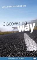 Discovering the Way: Vital Steps to Finding God