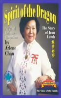 Spirit of the Dragon: The Story of Jean Lumb, a Proud Chinese-Canadian: The Story of Jean Lumb, a Proud Chinese-canadian