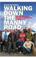 Walking Down the Manny Road