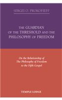 The Guardian of the Threshold and the Philosophy of Freedom