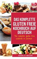 Das komplette gluten freie Kochbuch auf Deutsch/ The complete gluten free cookbook in German