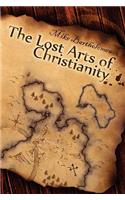 The Lost Arts of Christianity