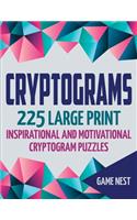 Cryptograms: 225 Large Print Inspirational and Motivational Cryptogram Puzzles