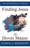 Finding Jesus at Dover Manor