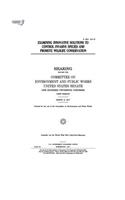 Examining innovative solutions to control invasive species and promote wildlife conservation: hearing before the Committee on Environment and Public Works