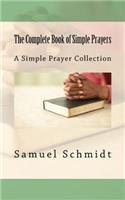 Complete Book of Simple Prayers
