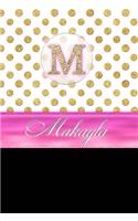 Makayla: Personalized Lined Journal Diary Notebook 150 Pages, 6 X 9 (15.24 X 22.86 CM), Durable Soft Cover