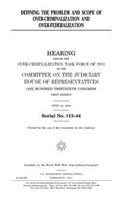 Defining the problem and scope of over-criminalization and over-federalization