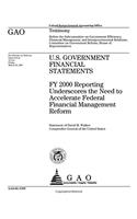 U.S. Government Financial Statements: Fy 2000 Reporting Underscores the Need to Accelerate Federal Financial Management Reform