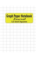 Graph Paper Notebook Journal: 100 Page 1/2 Inch Squared Graphing Paper For Women Men Girl Teens Student Adults Large (8.5" x 11") Blank Quad Ruled