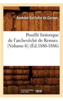 Pouillé Historique de l'Archevêché de Rennes. [Volume 6] (Éd.1880-1886)