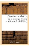 Contribution À l'Étude de la Méningo-Myélite Expérimentale