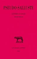 Pseudo-Salluste, Lettres a Cesar. Invectives