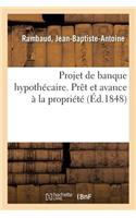 Projet de Banque Hypothécaire. Prêt Et Avance À La Propriété