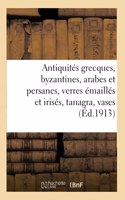 Antiquités Grecques, Byzantines, Arabes Et Persanes, Verres Émaillés Et Irisés, Tanagra