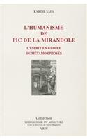 L'Humanisme de PIC de la Mirandole: L'Esprit En Gloire de Metamorphoses(Philologie Et Mercure)