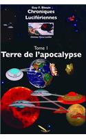 Chroniques Lucifériennes Tome 1 Terre de l'Apocalypse