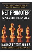 Net Promoter - Implement the System: Advice and experience from leading practitioners