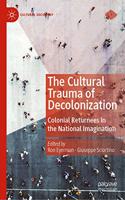 Cultural Trauma of Decolonization