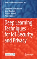 Deep Learning Techniques for Iot Security and Privacy