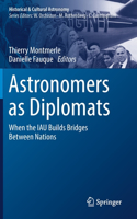 Astronomers as Diplomats